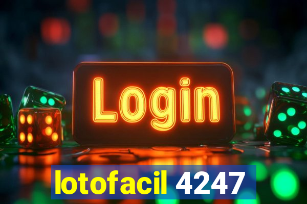 lotofacil 4247
